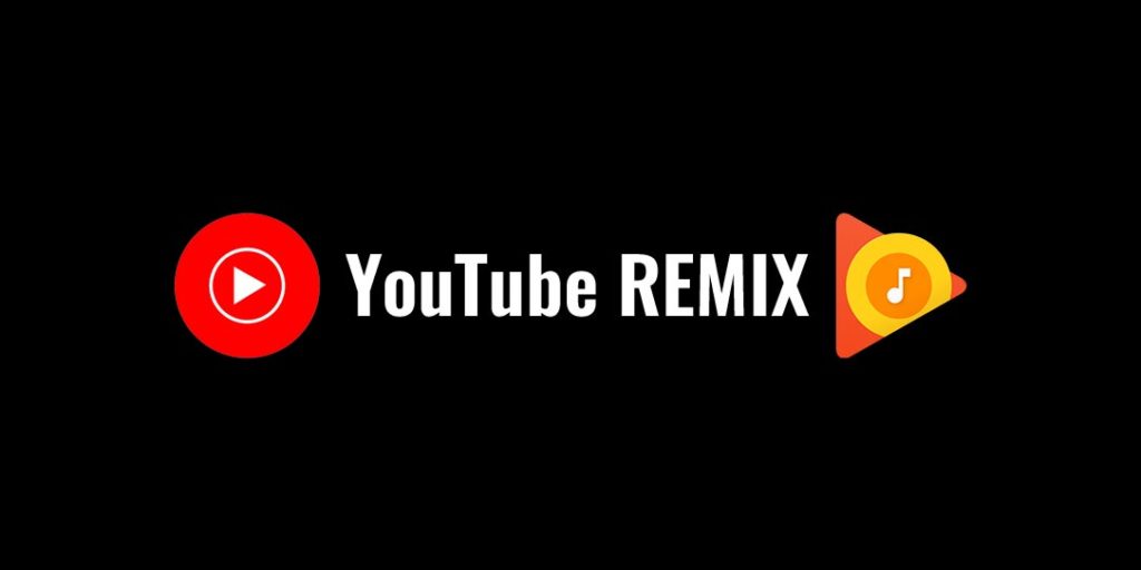 Play Music + Youtube Music = YouTube REMIX