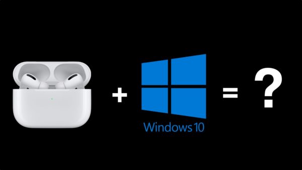 AirPods Pro и Windows 10